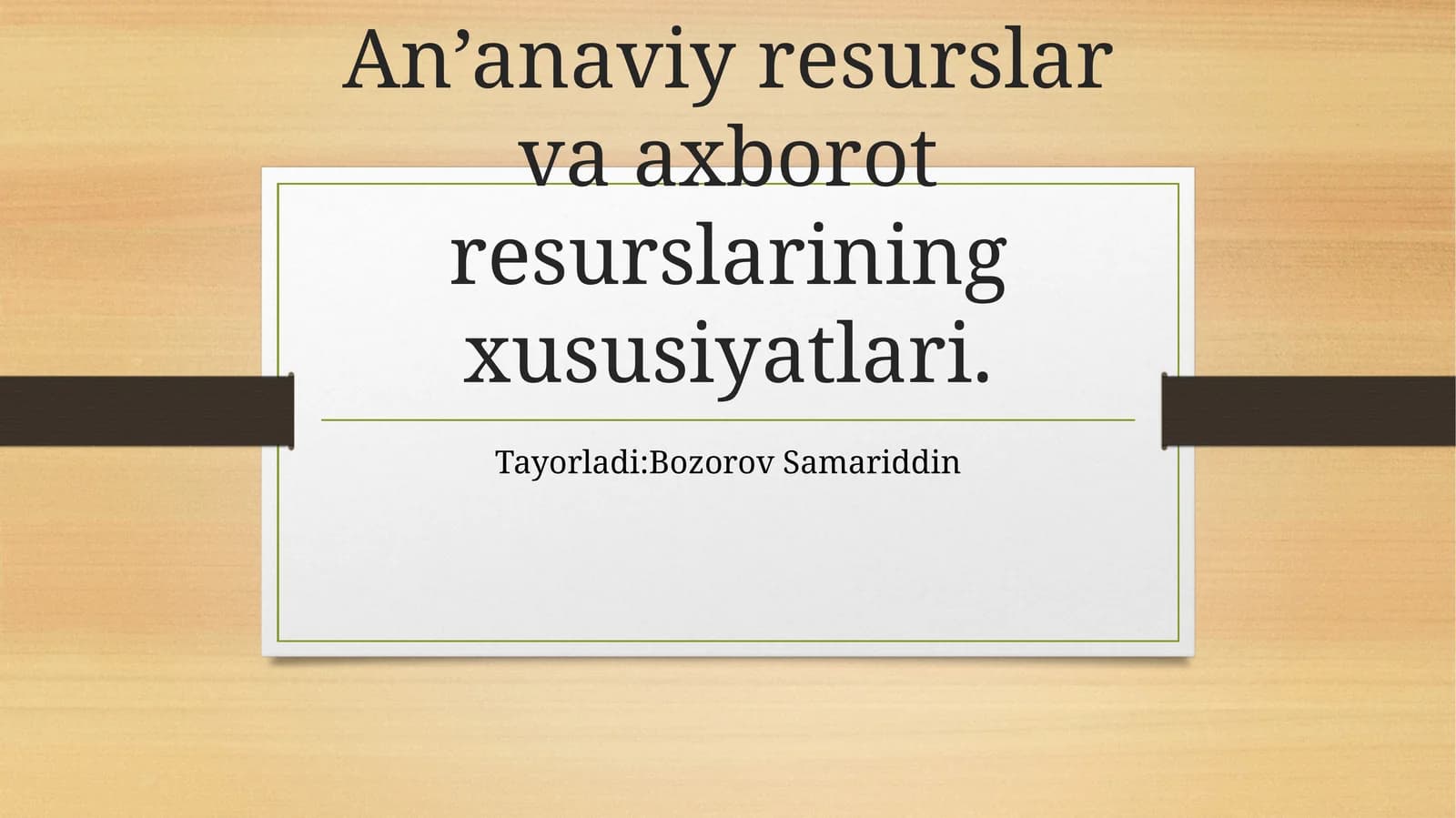 An’anaviy resurslar va axborot resurslarining xususiyatlari