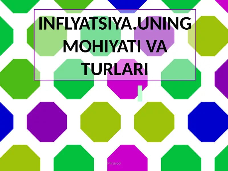 INFLYATSIYA.UNING MOHIYATI VA TURLARI
