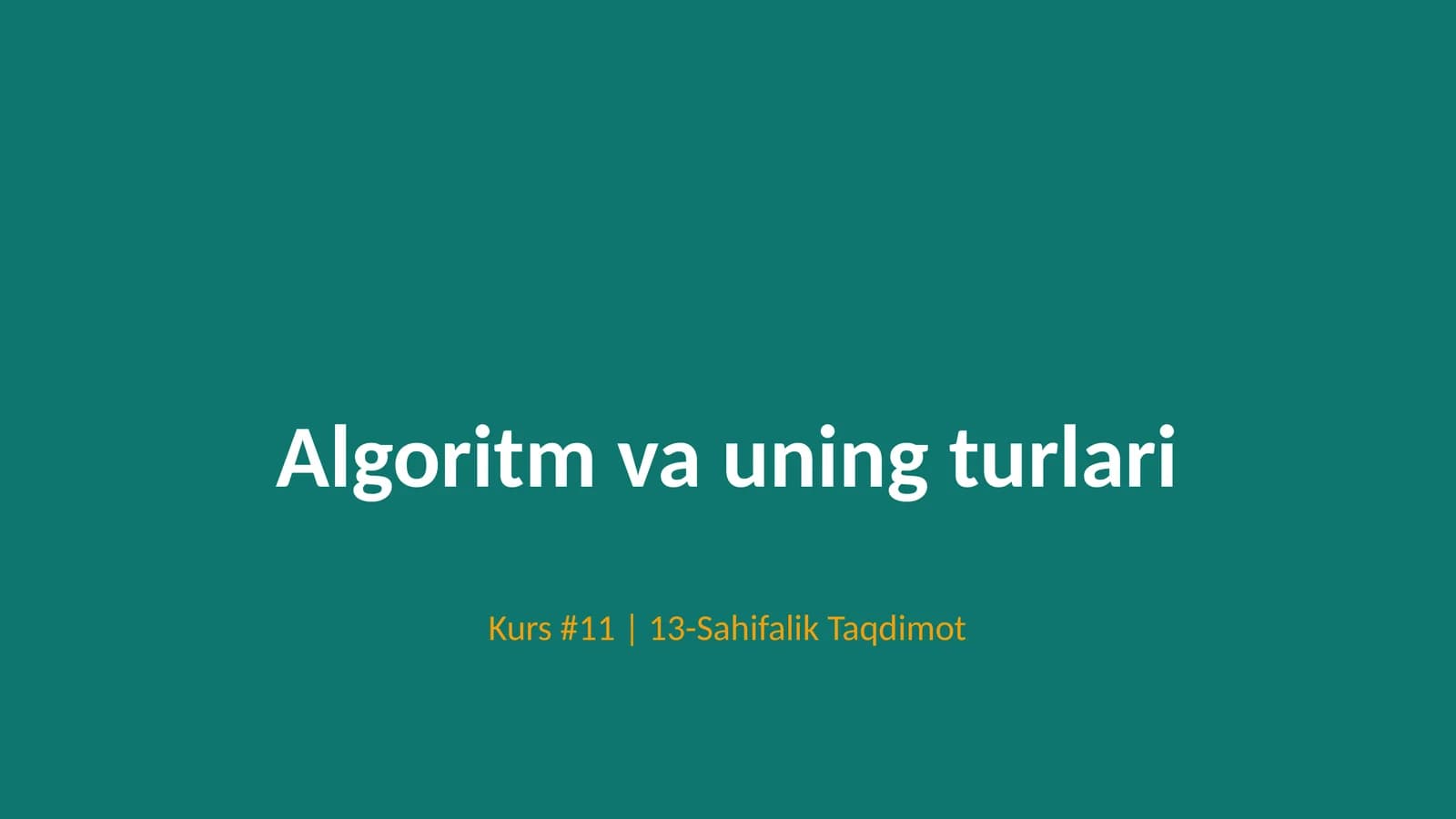 Algoritm va uning turlari