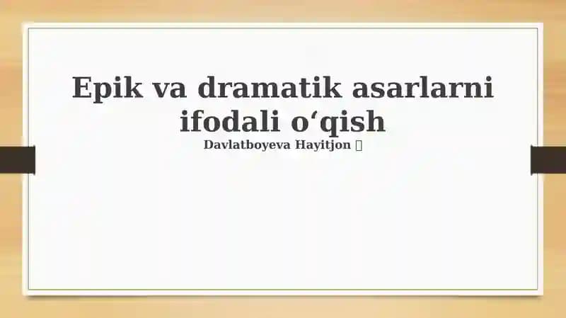 Epik va dramatik asarlarni ifodali o'qish