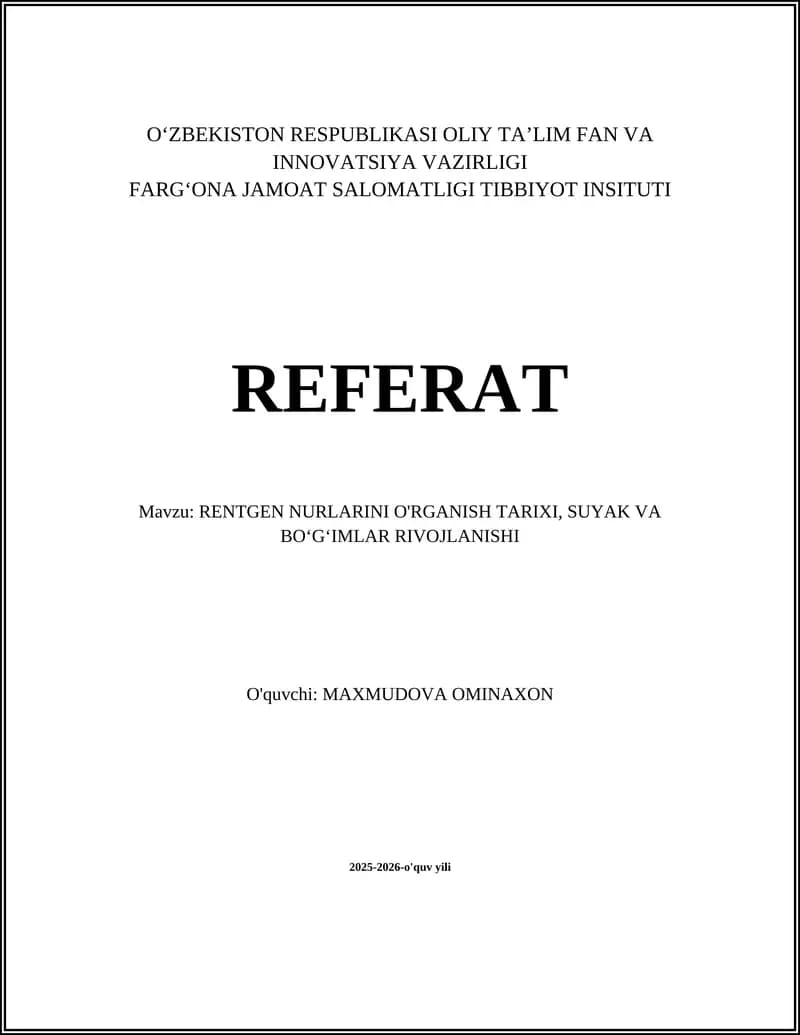 RENTGEN NURLARINI O'RGANISH TARIXI, SUYAK VA BOʻGʻIMLAR RIVOJLANISHI