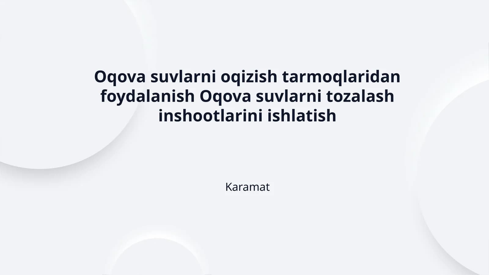 Oqova suvlarni oqizish tarmoqlaridan foydalanish Oqova suvlarni tozalash inshootlarini ishlatish