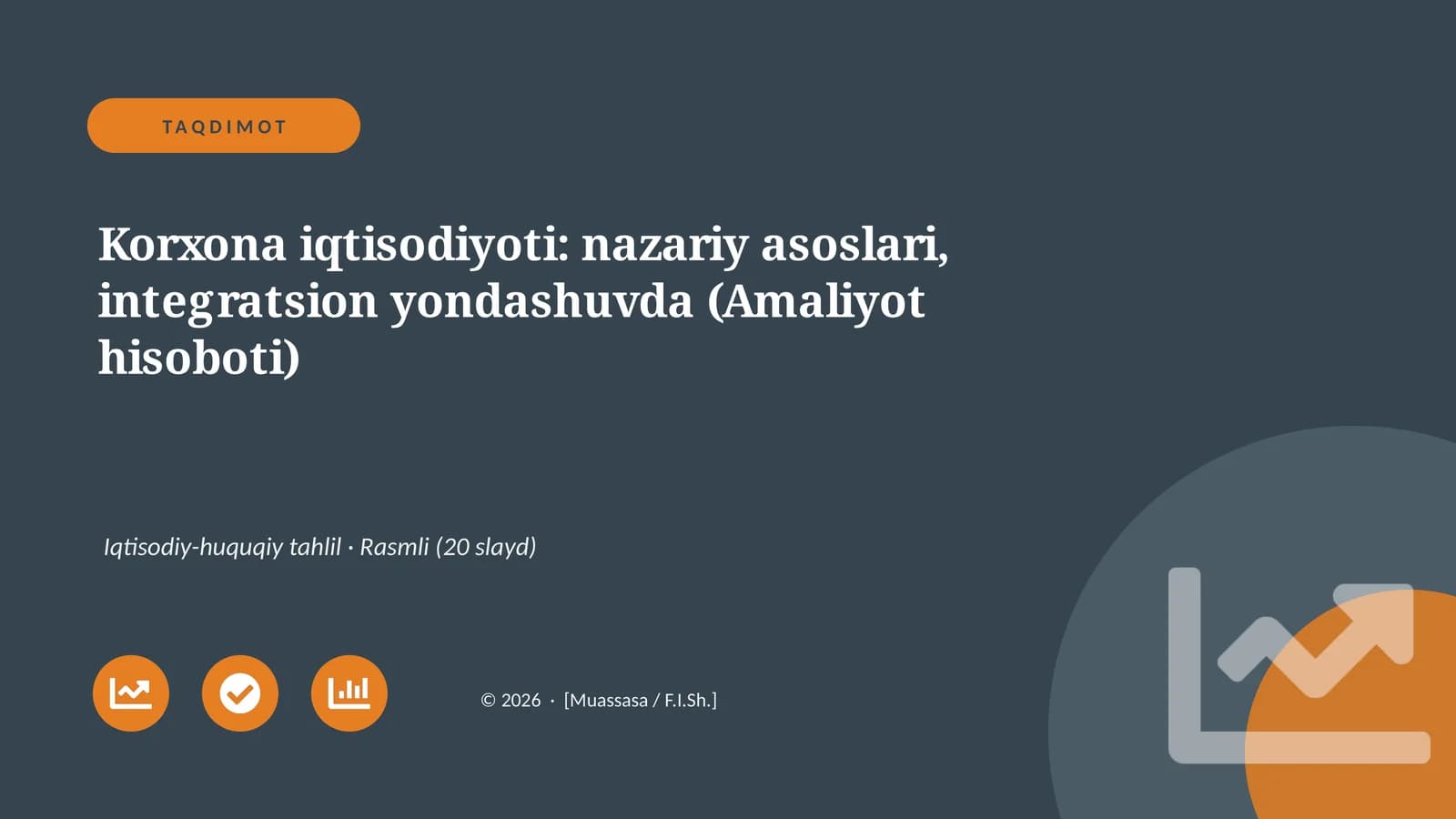Korxona iqtisodiyoti: nazariy asoslari, integratsion yondashuvda (Amaliyot hisoboti)