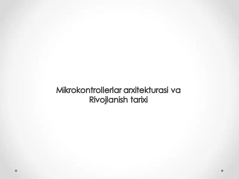 Mikrokontrollerlar arxitekturasi va Rivojlanish tarixi