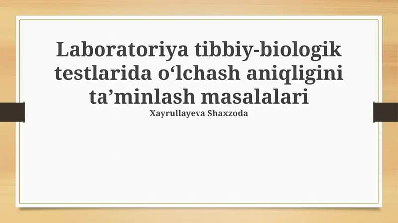 Laboratoriya tibbiy-biologik testlarida oʻlchash aniqligini taʼminlash masalalari