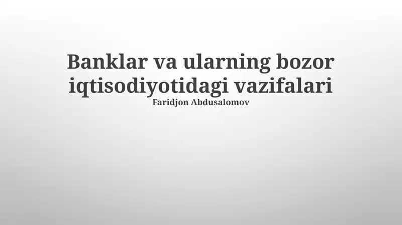 Banklar va ularning bozor iqtisodiyotidagi vazifalari
