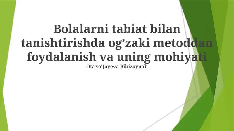 Bolalarni tabiat bilan tanishtirishda ogʼzaki metoddan foydalanish va uning mohiyati