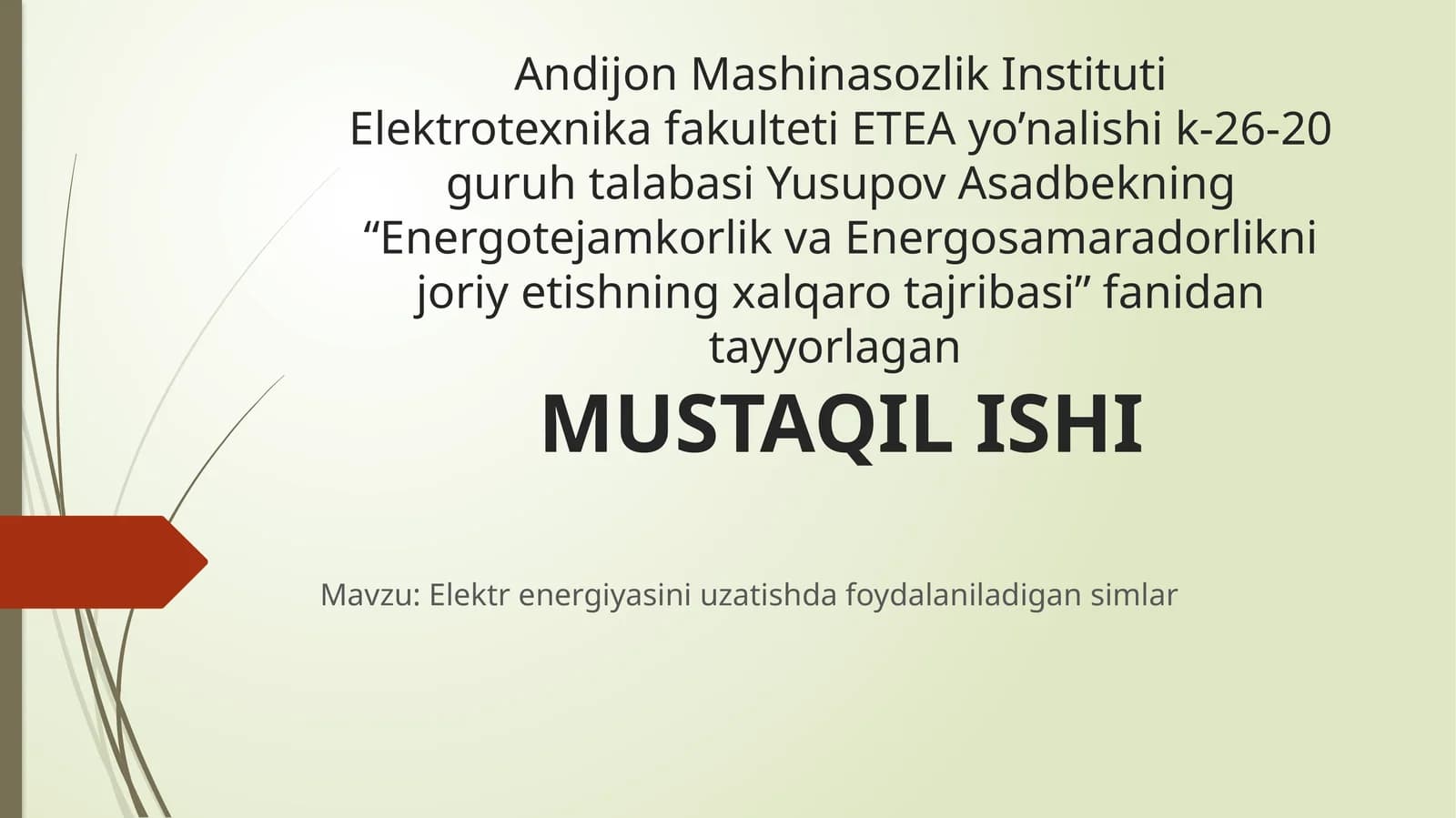 Elektrenergiyasini uzatishda foydalaniladigan simlar