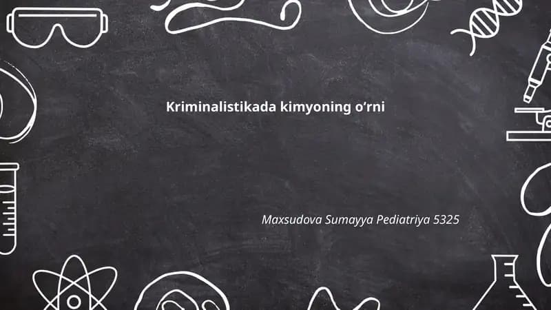 Kriminalistikada kimyo fanining nazariy asoslari