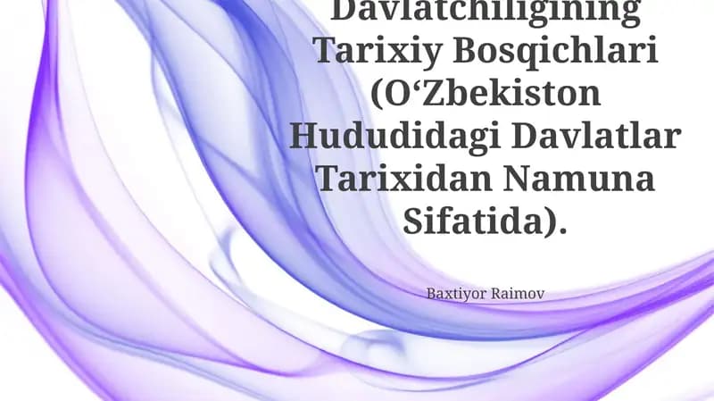 O‘Zbek Davlatchiligining Tarixiy Bosqichlari