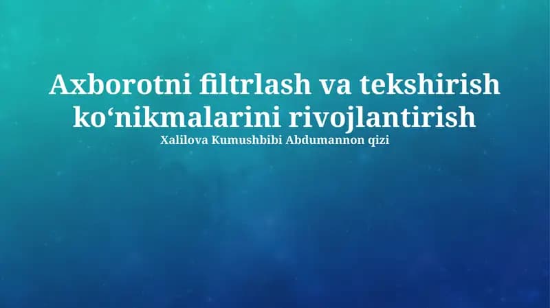 Axborot Filtrlash va Tekshirish Ko'nikmalarini Rivojlantirish