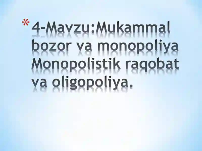 Monopoliya va Mukammal Raqobat