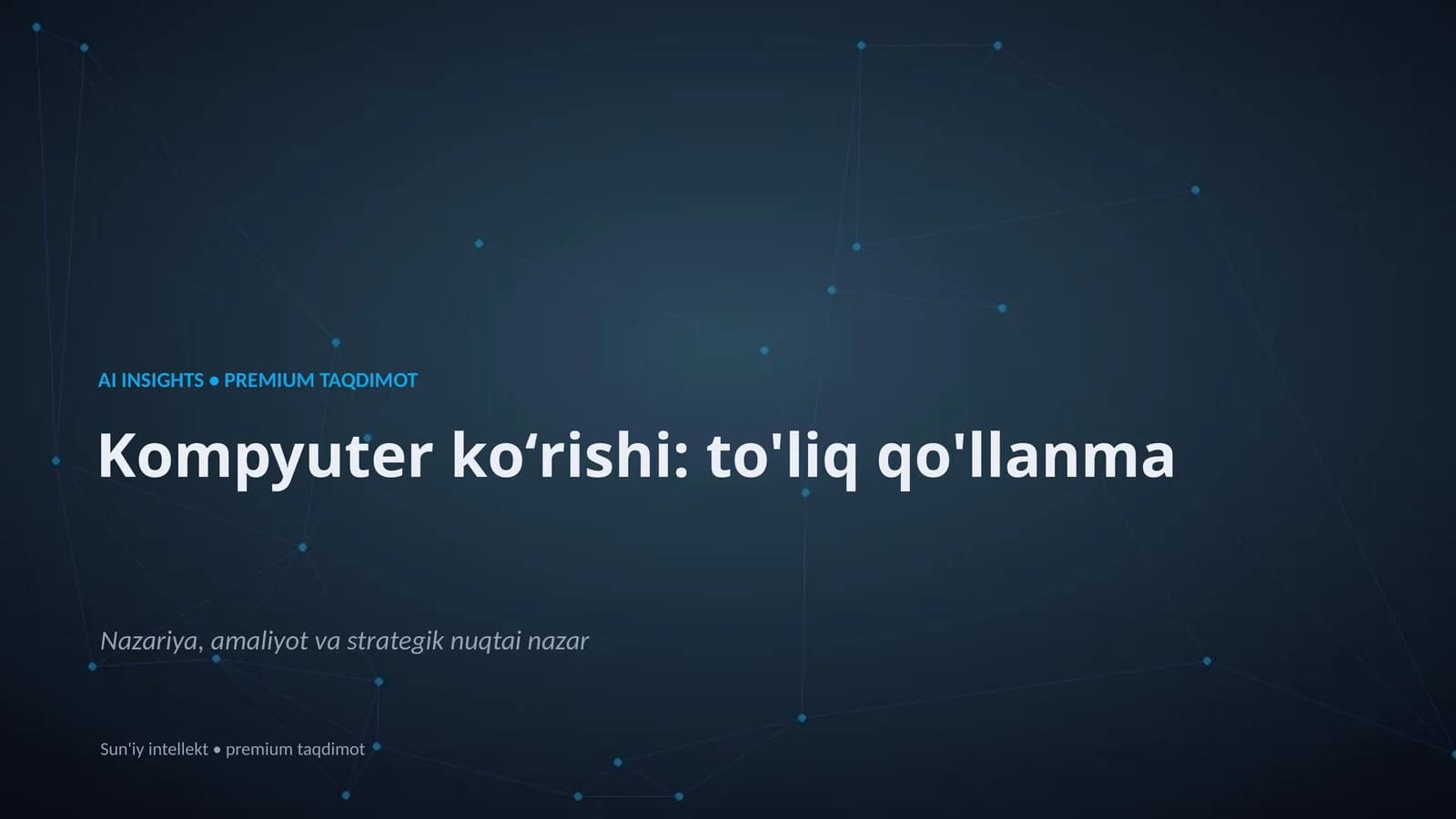 Kompyuter koʻrishi: to'liq qo'llanma