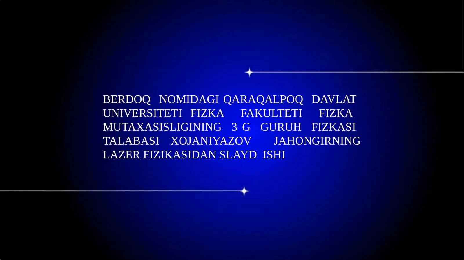 LAZER FIZIKASIDAN SLAYD ISHI