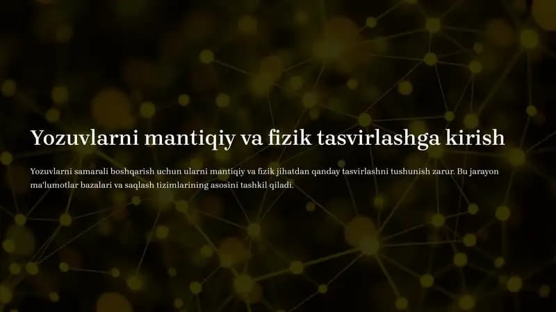 Yozuvlarni mantiqiy va fizik tasvirlashga kirish