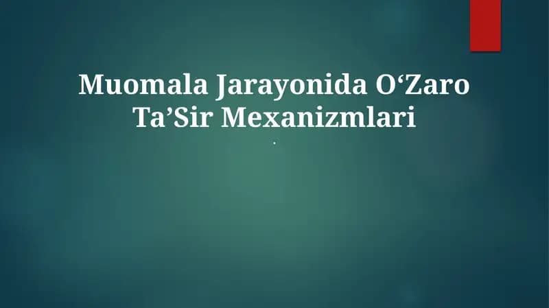 Muomala Jarayonida OʻZaro TaʼSir Mexanizmlari