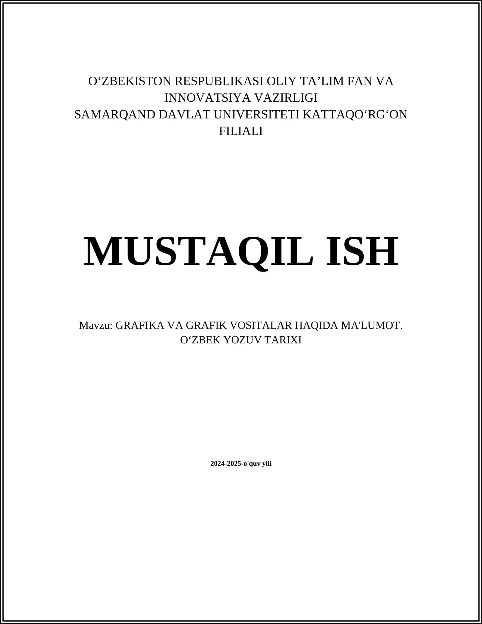 GRAFIKA VA GRAFIK VOSITALAR HAQIDA MA'LUMOT. OʻZBEK YOZUV TARIXI