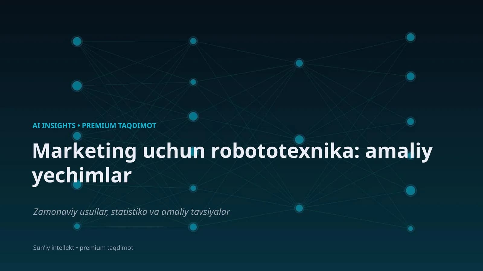 Marketing uchun robototexnika: amaliy yechimlar