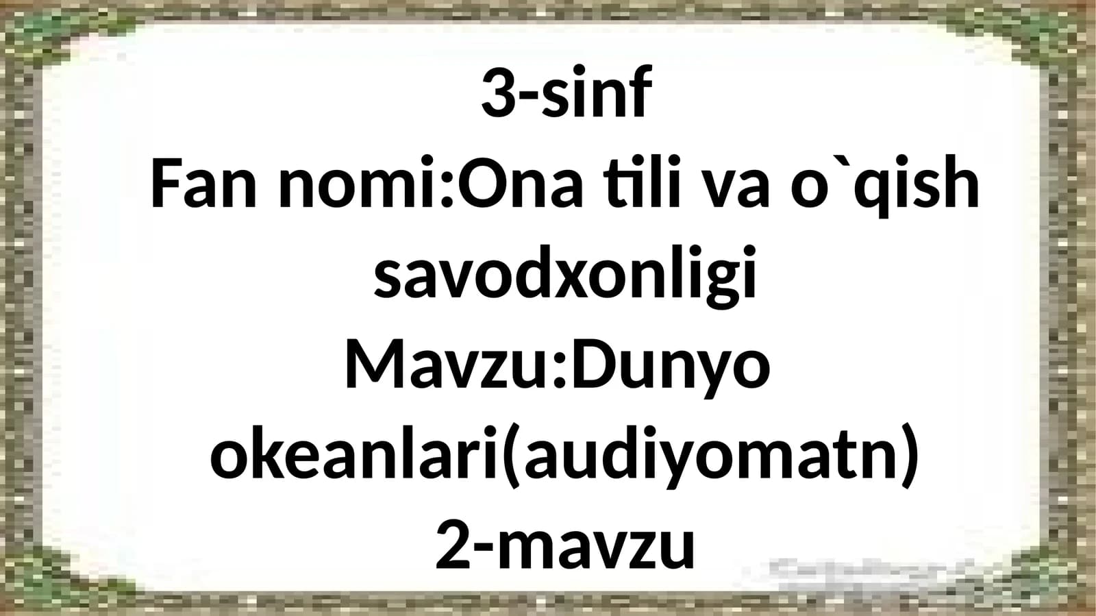 Fannomi: Onatilivao`qishsavodxonligi