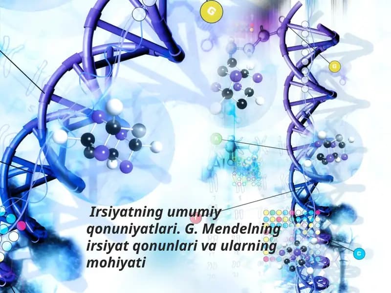 Irsiyatning umumiy qonuniyatları. G.Mendelning irsiyat qonunlari va ularning mohiyati