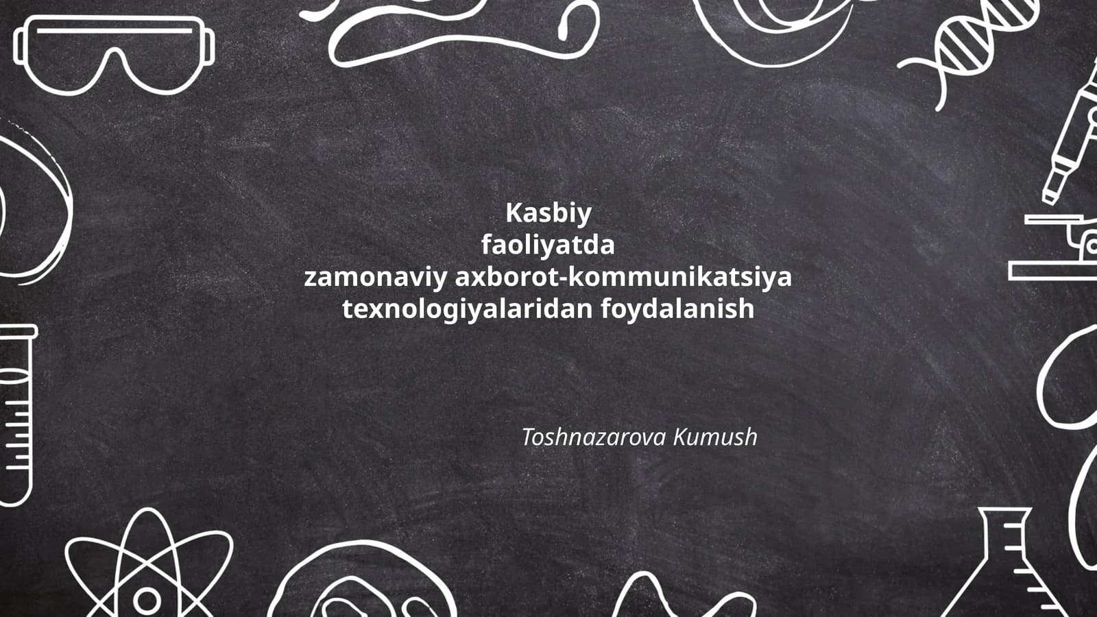 Kasbiy faoliyatda zamonaviy axborot-kommunikatsiya texnologiyalaridan foydalanish