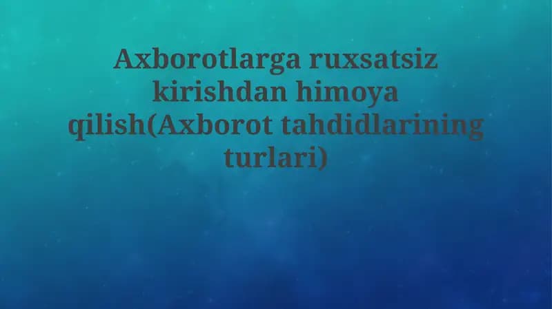 Axborotga ruxsatsiz kirishdan himoya