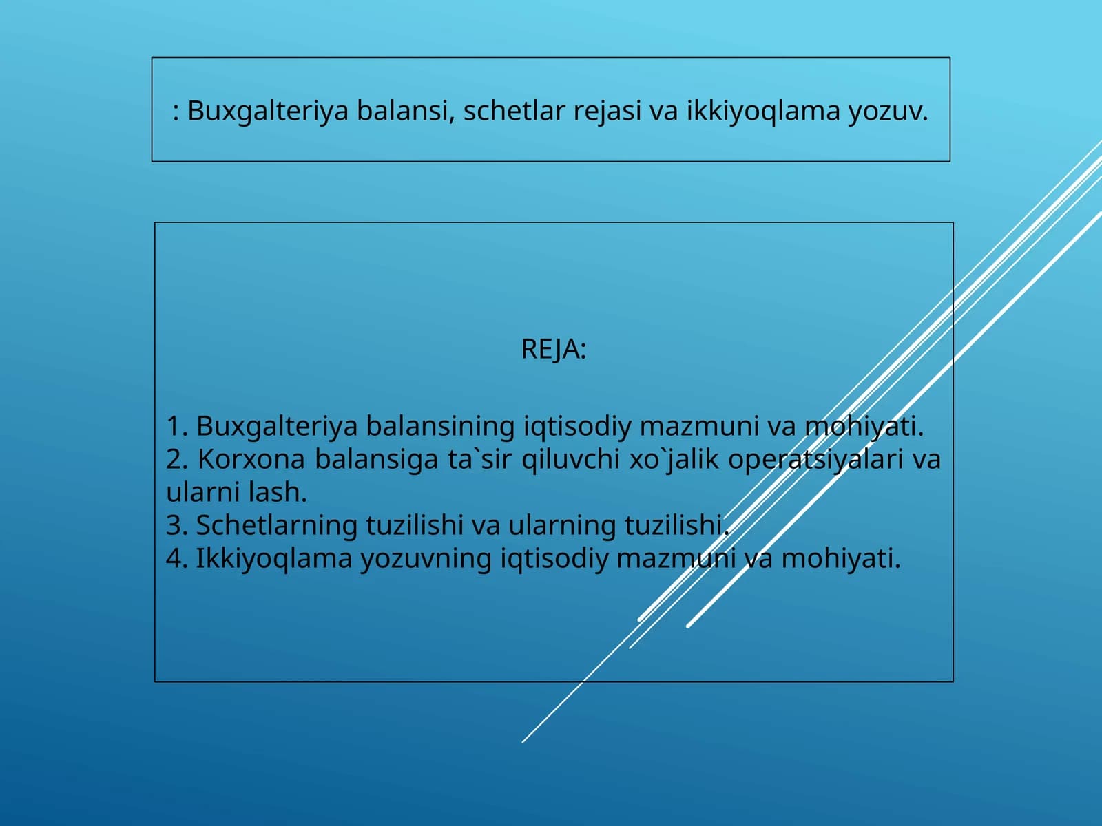 Buxgalteriya balansi, schetlar rejasi va ikkiyoqlama yozuv