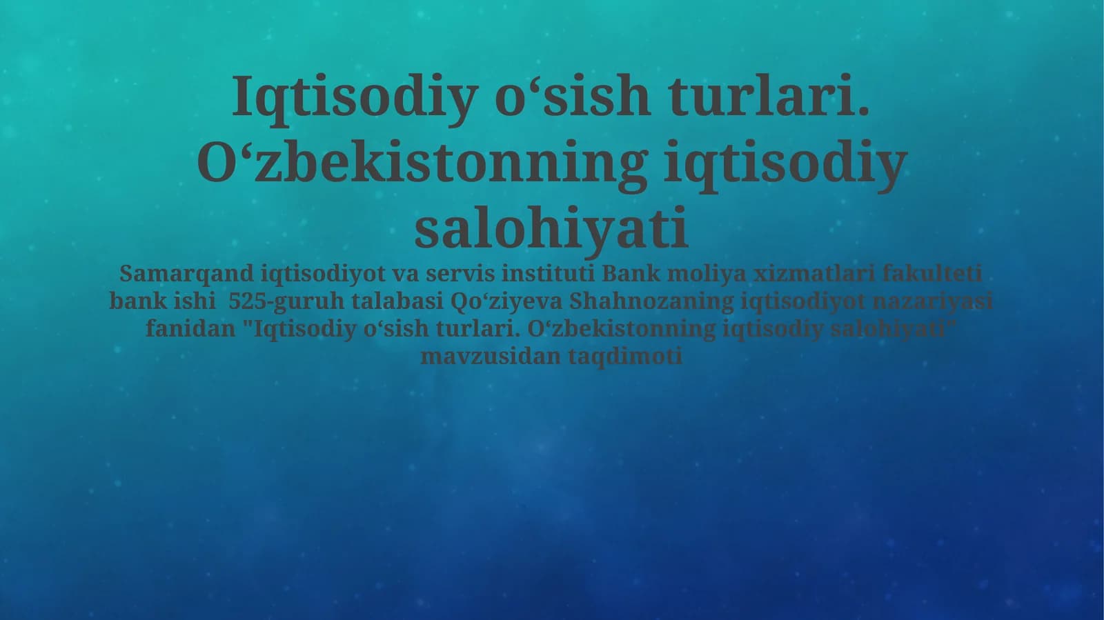 Iqtisodiy o‘sish turlari. O‘zbekistonning iqtisodiy salohiyati