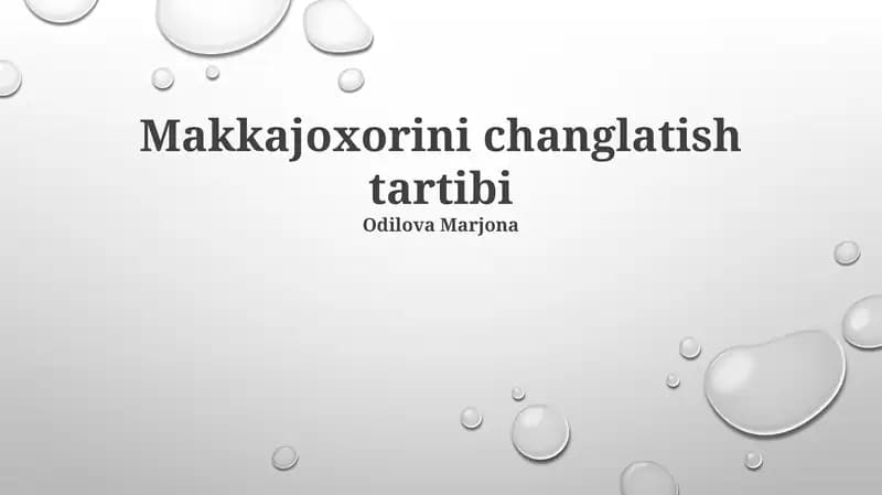 Makkajoxorini changlatish tartibi