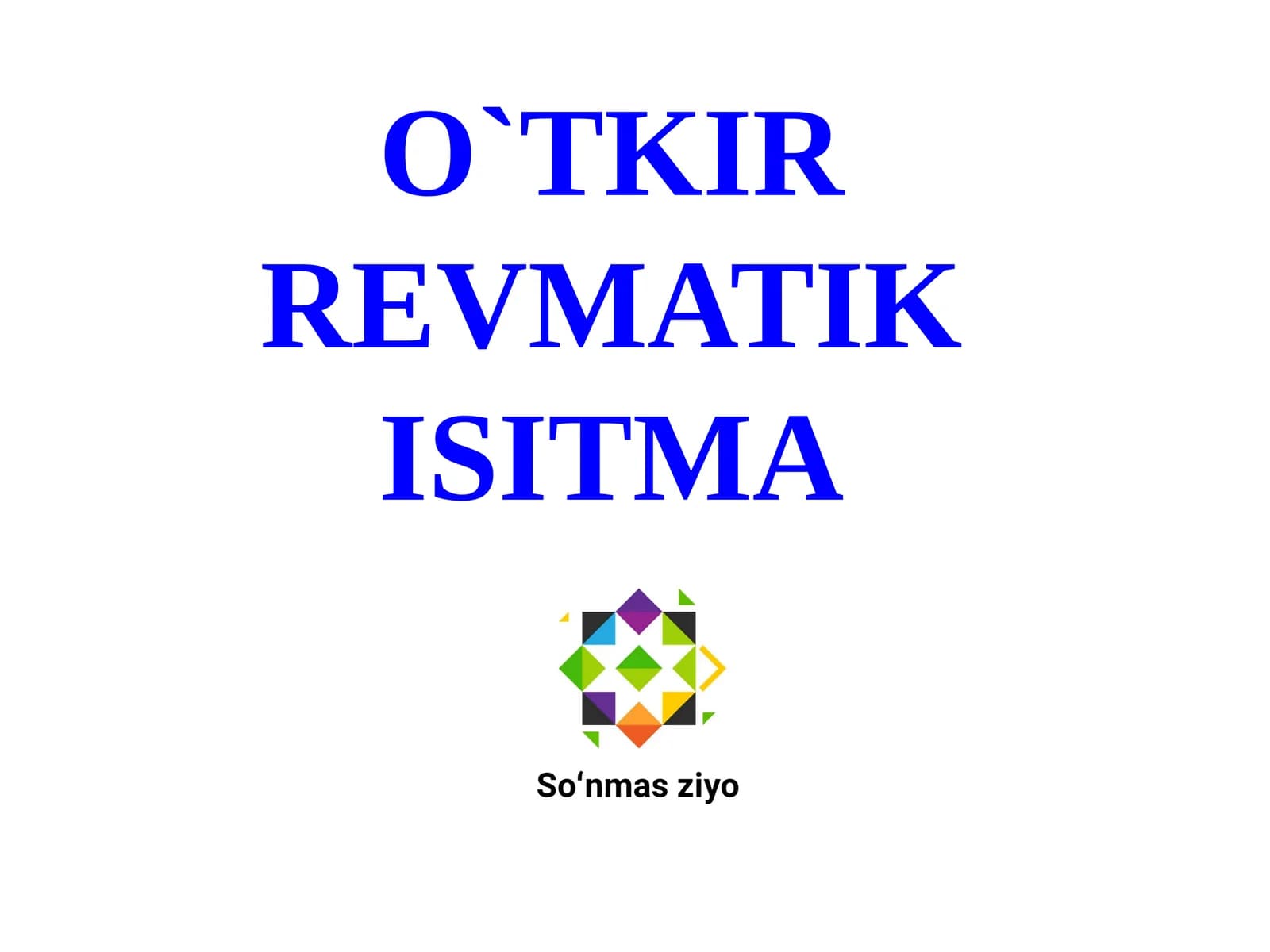 O`TKIR REVMATIK ISITMA
