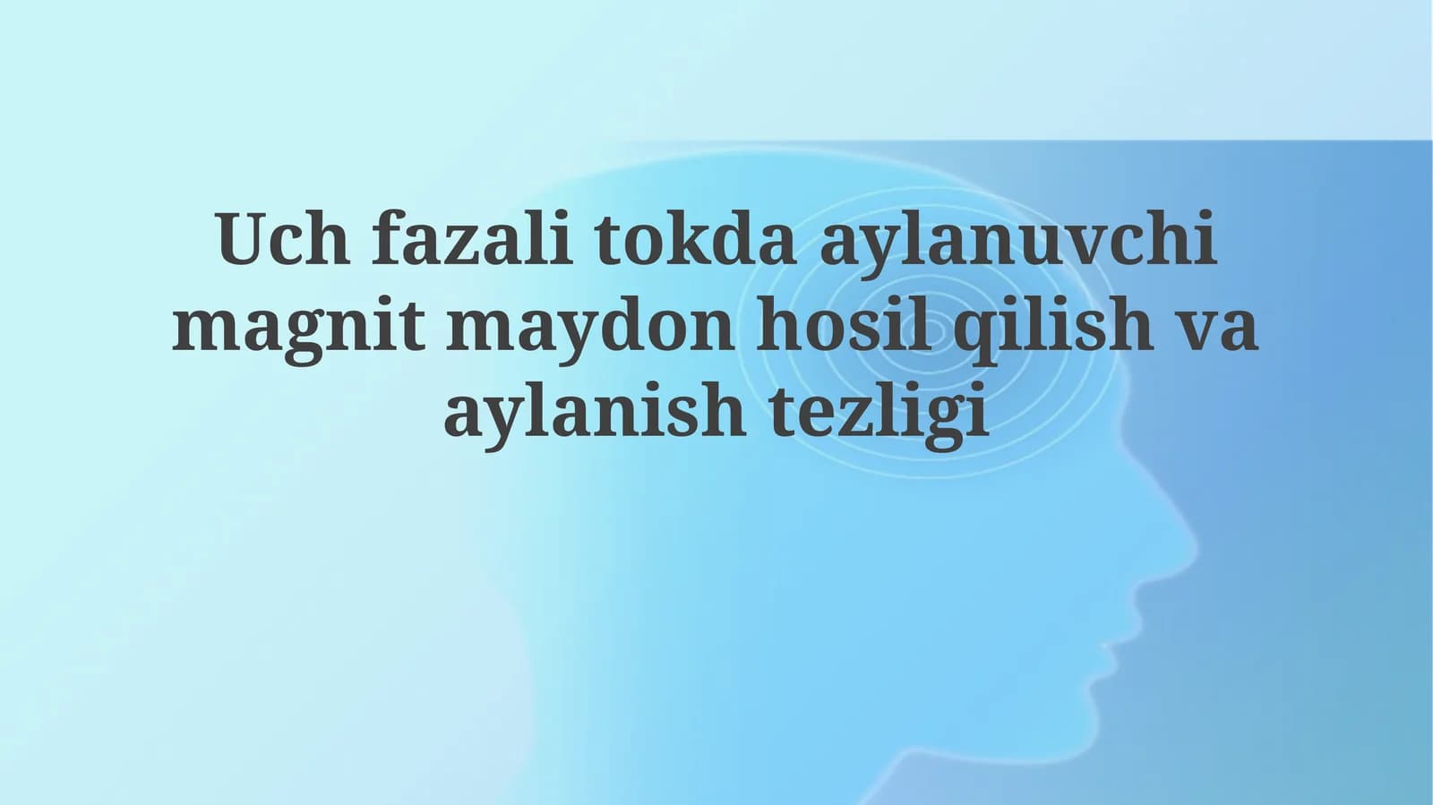 Uch fazali tokda aylanuvchi magnit maydon hosil qilish va aylanish tezligi