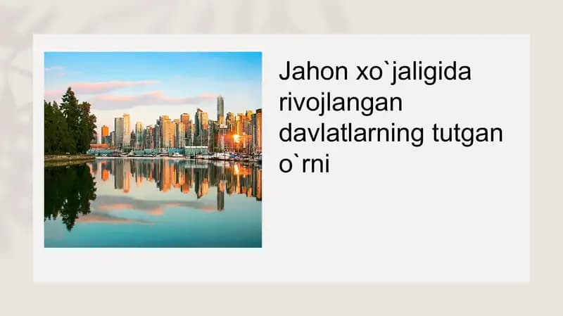 Jahon xo`jaligida rivojlangan davlatlarning tutgan o`rni