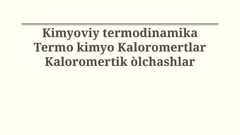 Kimyoviy termodinamika Termo kimyo Kaloromertlar Kaloromertik òlchashlar