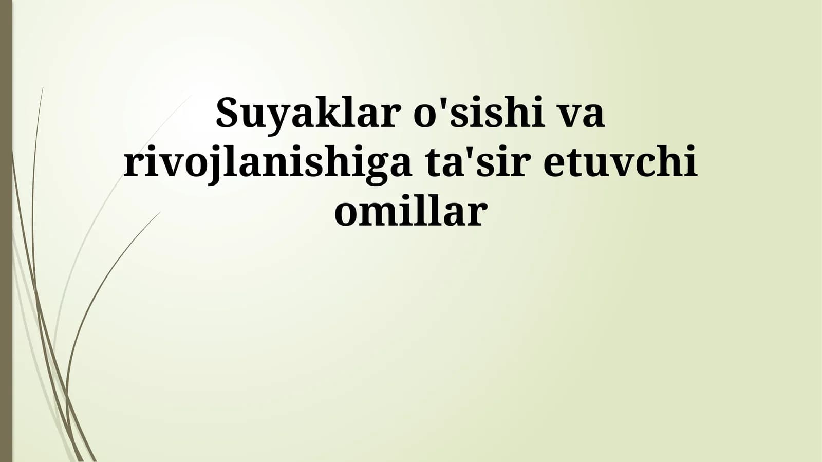 Suyaklar o'sishi va rivojlanishiga ta'sir etuvchi omillar