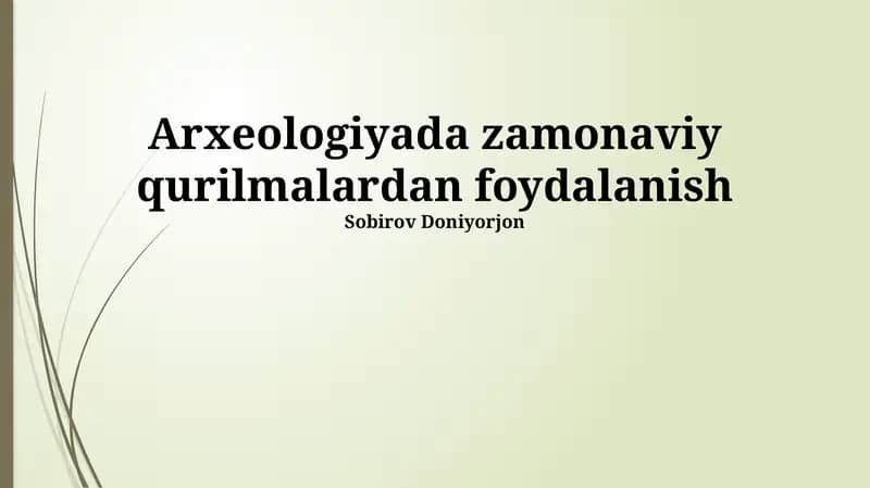 Zamonaviy qurilmalar arxeologiyada