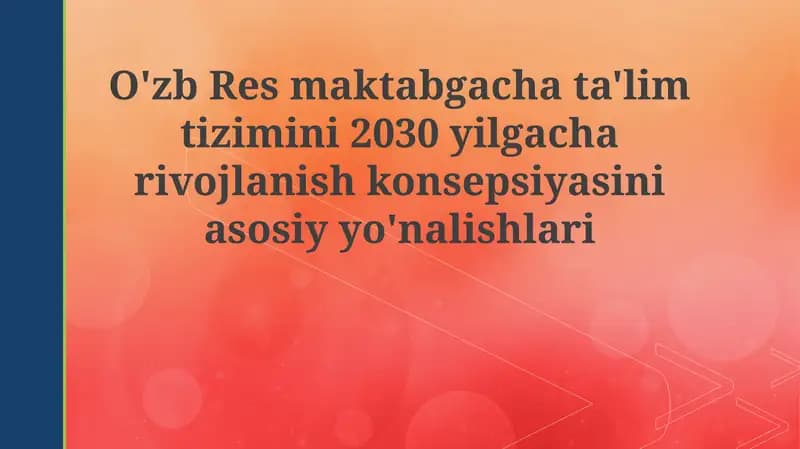 O'zb Respublikasi Maktabgacha Ta'lim Tizimini 2030 yilgacha Rivojlantirish Konsepsiyasi