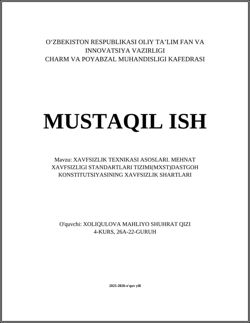 XAVFSIZLIK TEXNIKASI ASOSLARI. MEHNAT XAVFSIZLIGI STANDARTLARI TIZIMI(MXST)DASTGOH KONSTITUTSIYASINING XAVFSIZLIK SHARTLARI