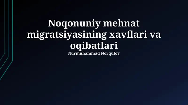 Noqonuniy mehnat migratsiyasining xavflari va oqibatlari