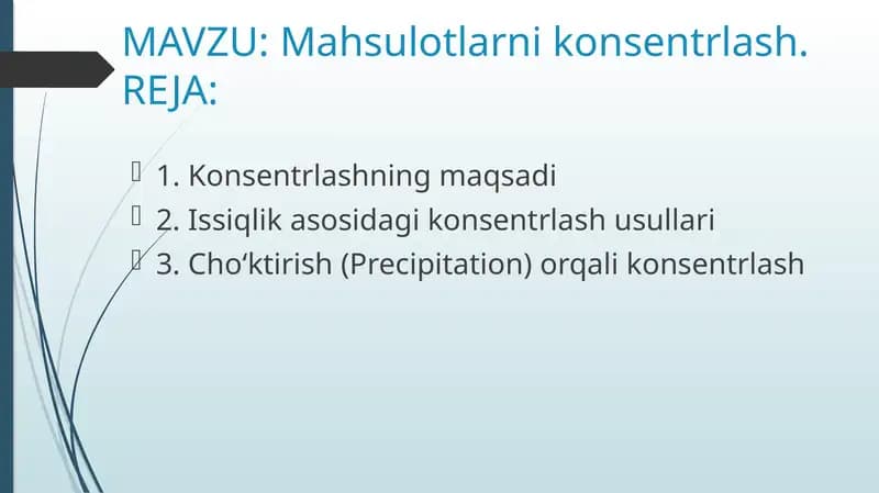 Mahsulotlarni konsentrlash.