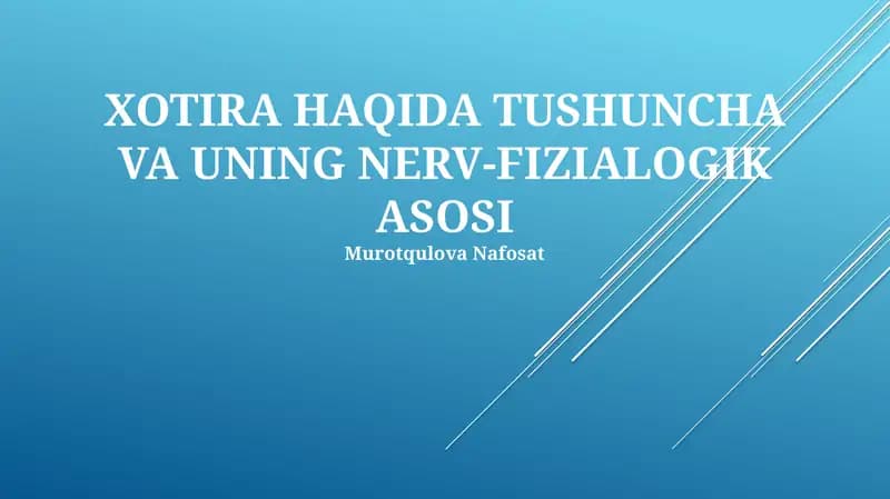 XOTIRA HAQIDA TUSHUNCHA VA UNING NERV-FIZIALOGIK ASOSI