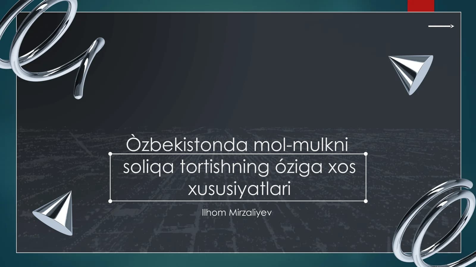 Òzbekistonda mol-mulkni soliqa tortishning óziga xos xususiyatlari