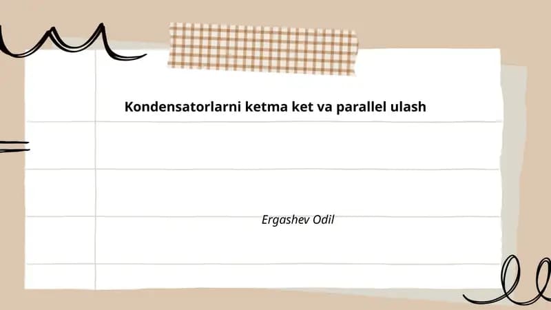 Kondensatorlarni ketma ket va parallel ulash