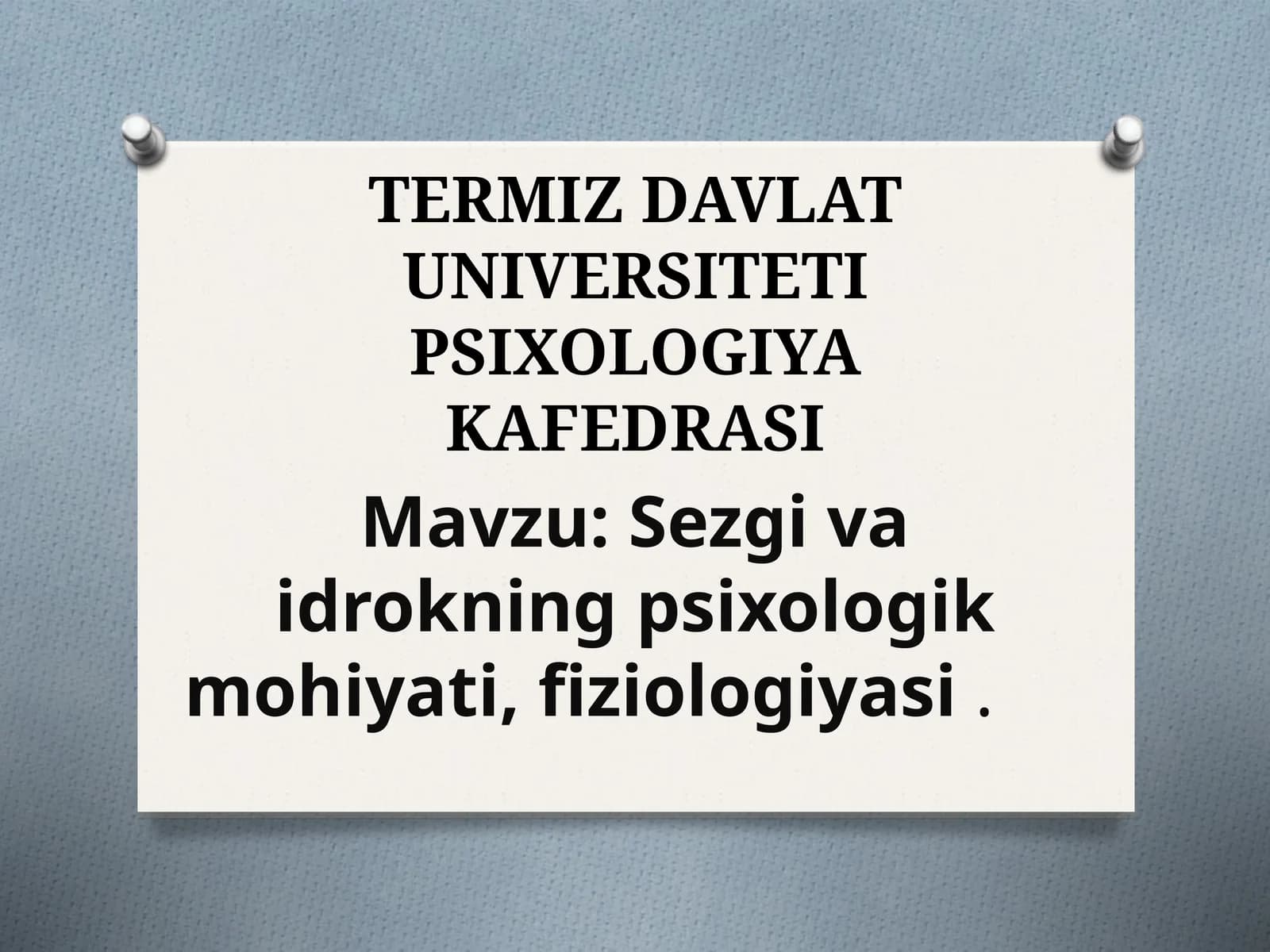 Sezgi va idrokning psixologik mohiyati, fiziologiyasi