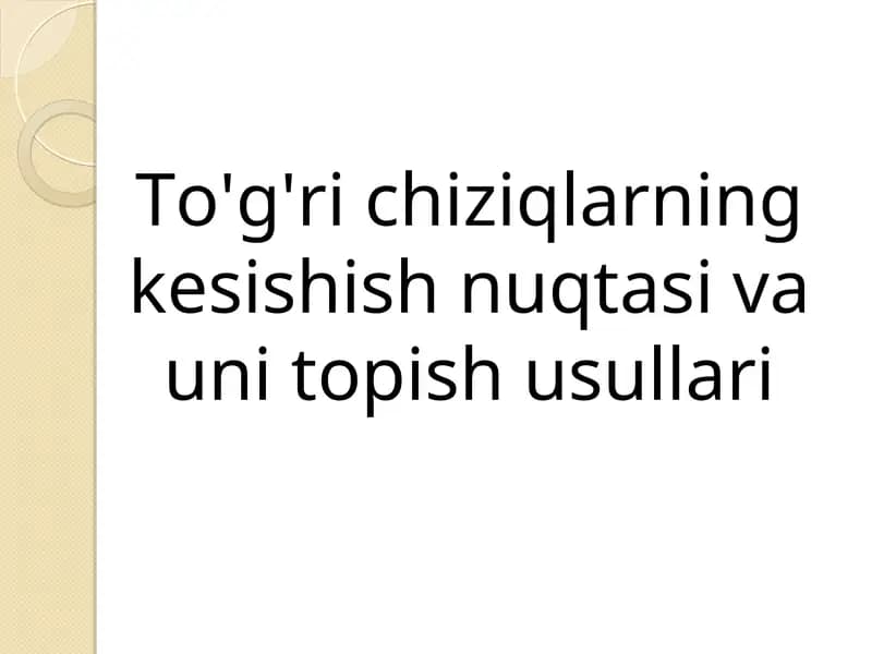 To'g'ri chiziqlarning kesishish nuqtasi va uni topish usullari