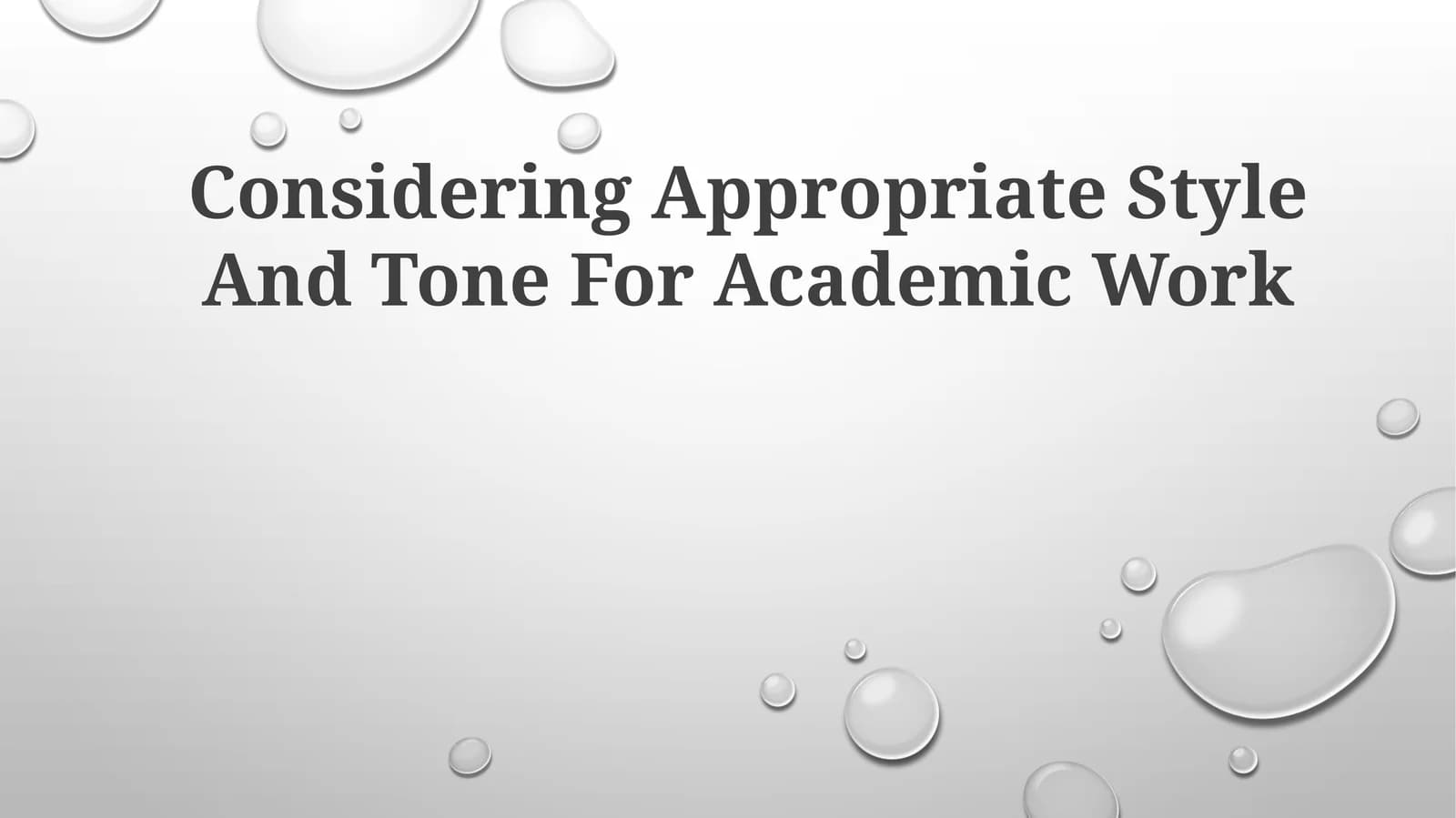 Considering Appropriate Style And Tone For AcademicWork