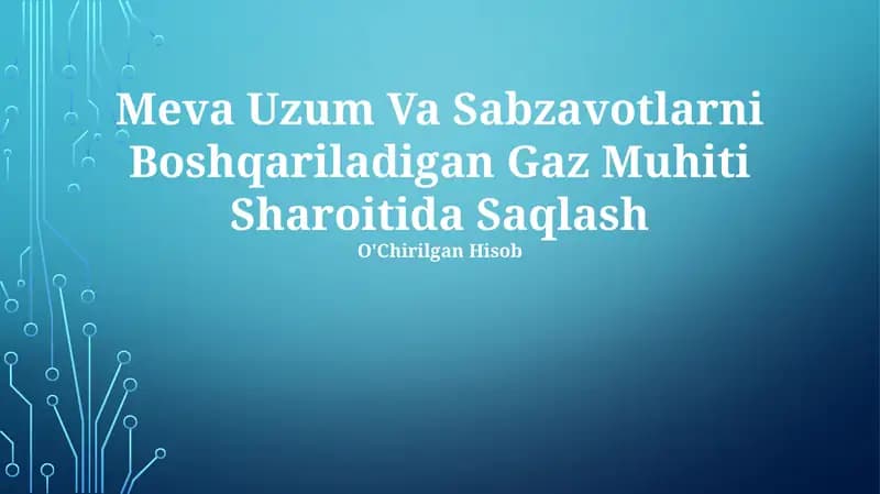 Meva Uzum Va Sabzavotlarni Boshqariladigan Gaz Muhiti Sharoitida Saqlash