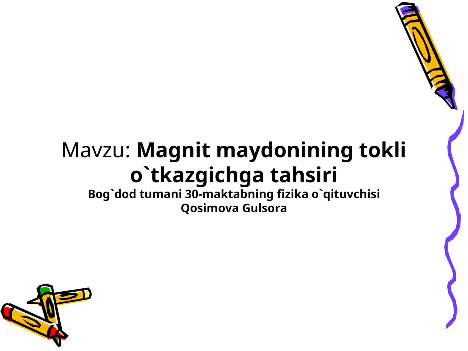 Magnit maydonining tokli o`tkazgichga tahsiri