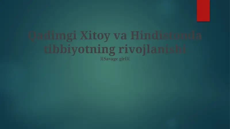 Qadimgi Xitoy va Hindistonda tibbiyotning rivojlanishi