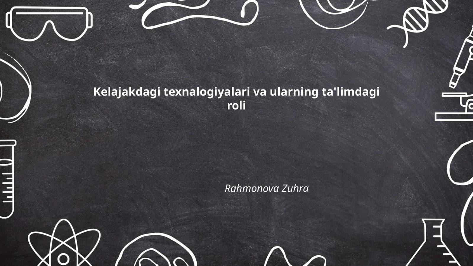 Kelajakdagi texnalogiyalari va ularning ta'limdagi roli