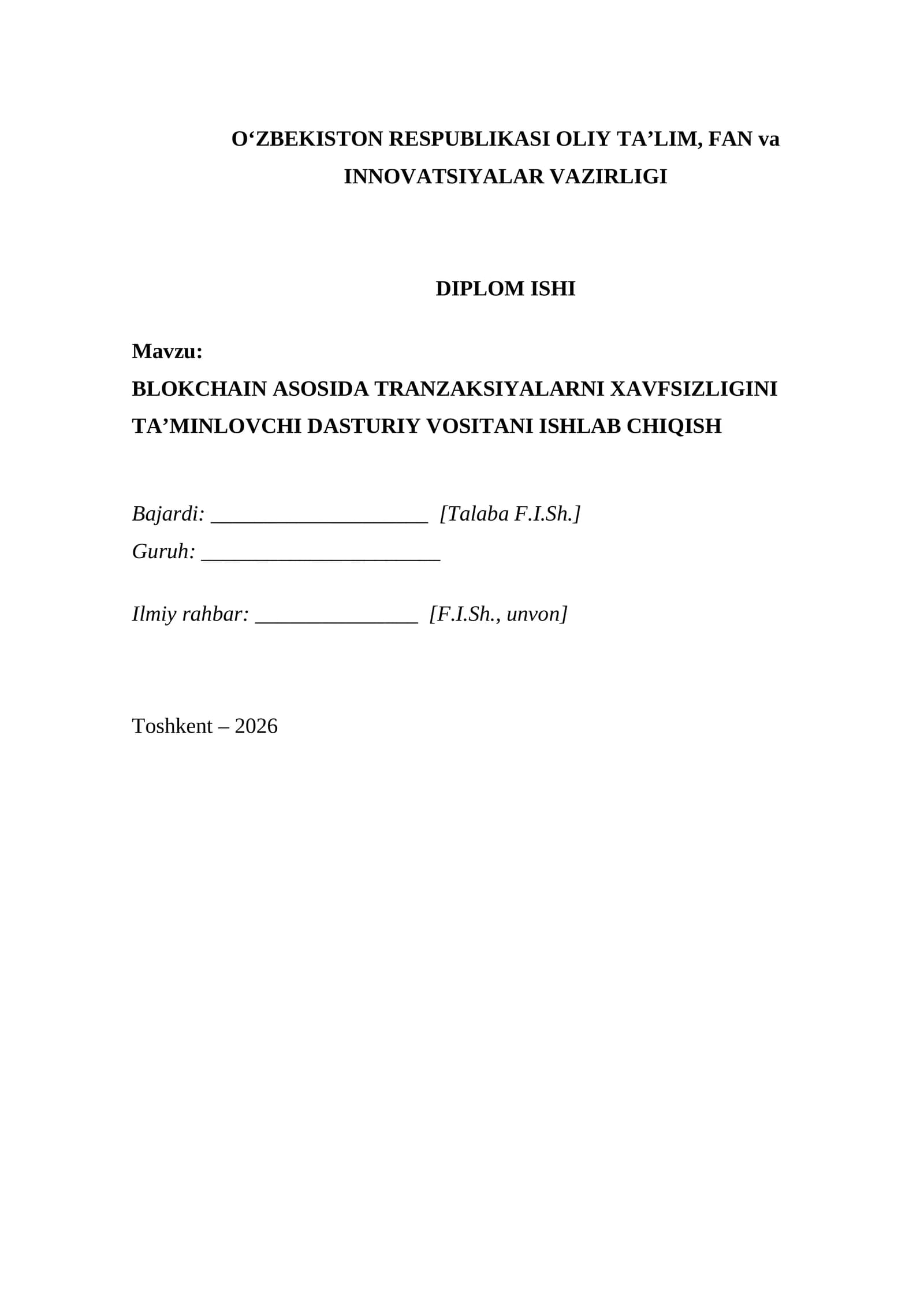 BLOKCHAIN ASOSIDA TRANZAKSIYALARNI XAVFSIZLIGINI
TA’MINLOVCHI DASTURIY VOSITANI ISHLAB CHIQISH